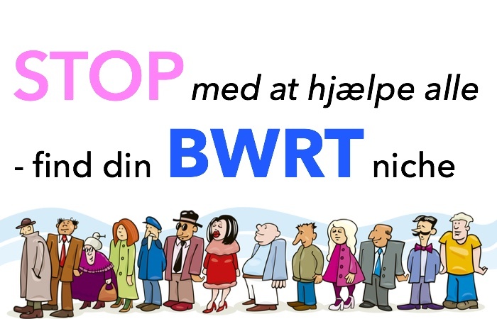 Stop med at hjælpe alle | Find niche forretning som alternativ behandler med BWRT